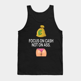 Focus on cash motivational t-shirt idea gift Tank Top